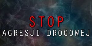 „Stop agresji na drodze!”