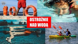 Czarny bilans utonięć w Polsce pomimo wielu apeli i próśb!