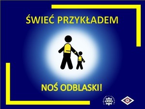 „Ogólnopolski Policyjny Dzień Odblasków” – inauguracja akcji „Świeć Przykładem – Noś Odblaski!”