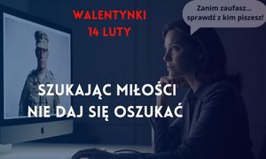 Szukając miłości nie daj się oszukać!