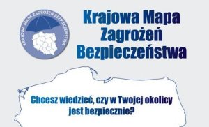 Plakat z napisem Krajowa Mapa Zagrożeń bezpieczeństwa oraz napisem chcesz wiedzieć czy w twojej okolicy jest bezpiecznie? i z  logo aplikacji oraz zarysem granic Polski.