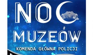 NOC MUZEÓW Z POLSKĄ POLICJĄ